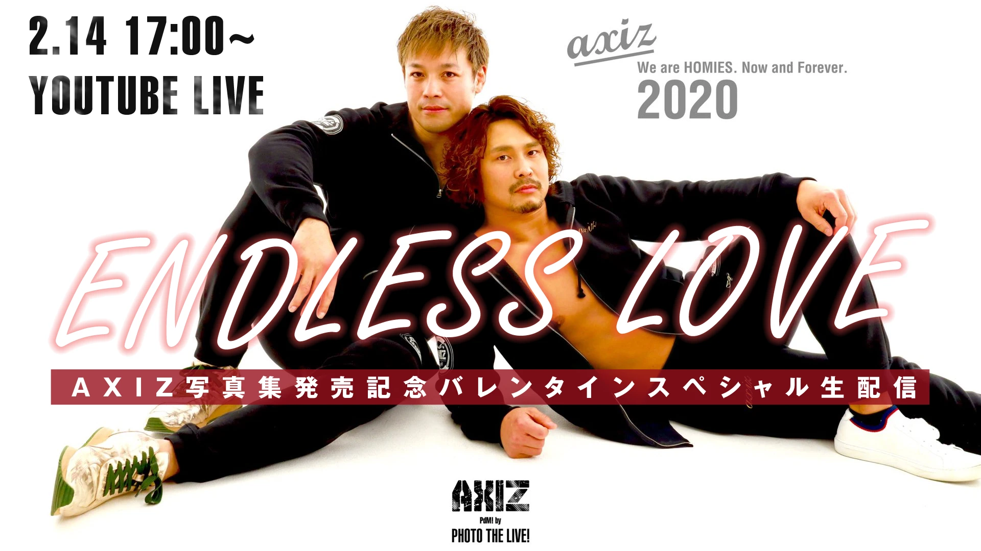 【LIVE 2/14 17:00~】AXIZ写真集発売記念！ENDLESS LOVE