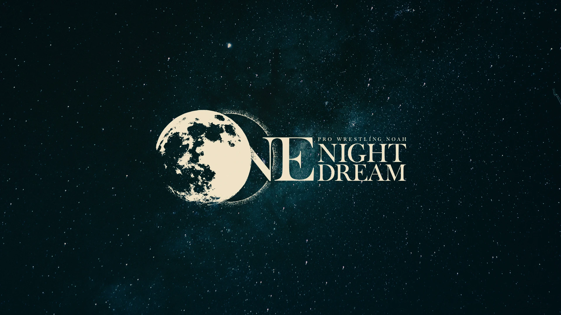 5月19日（金）12時よりWRESTLE UNIVERSE先行販売開始！「One Night Dream」7.15後楽園ホール大会 ロゴ決定のお知らせ