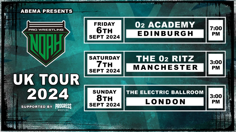 【イギリス】9/6～9/8ABEMA presents NOAH UK Tour 2024が決定！